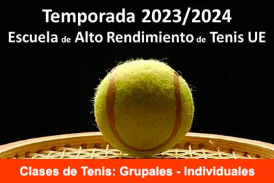 Clases en la Escuela de Alto Rendimiento de Tenis UE 2023-2024. Abierto el plazo de inscripción