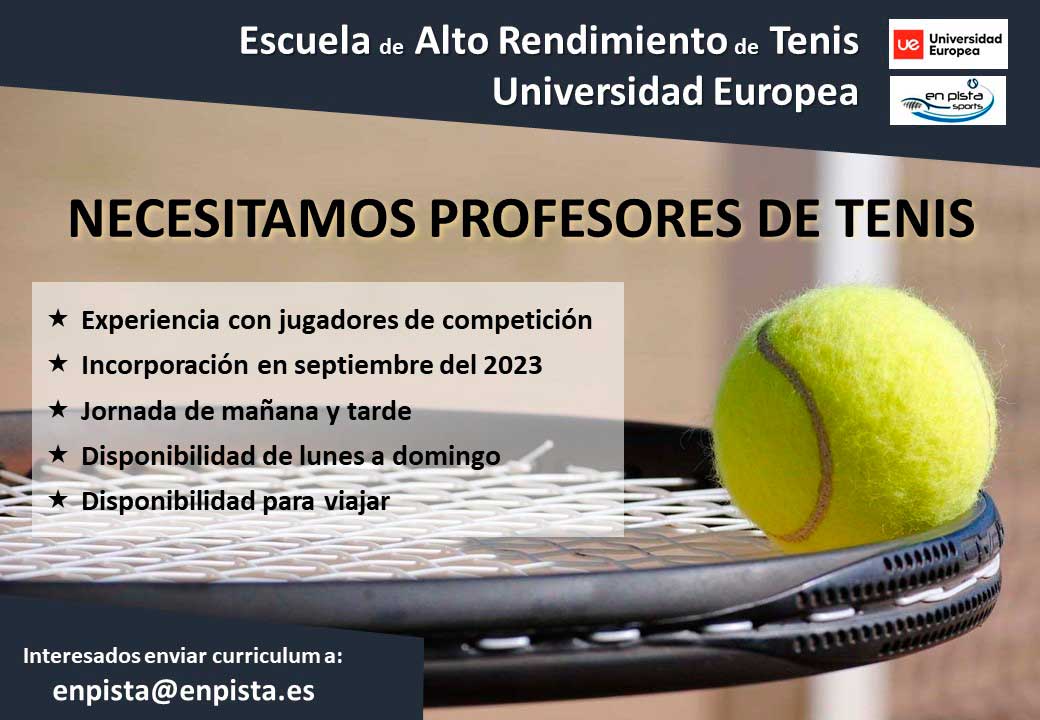 Necesitamos profesores de tenis para el curso 2023/2024. Escuela de Alto Rendimiento de Tenis de la UE