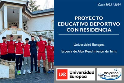Proyecto educativo-deportivo con residencia de la Escuela de Alto Rendimiento de Tenis de la UE - 2023/2024